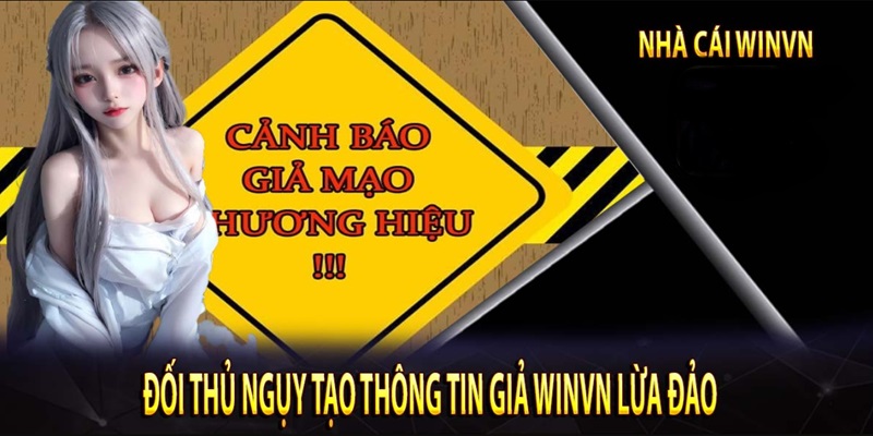 Tổng Hợp Các Nguyên Nhân Dẫn Đến Tin Đồn Winvn Lừa Đảo